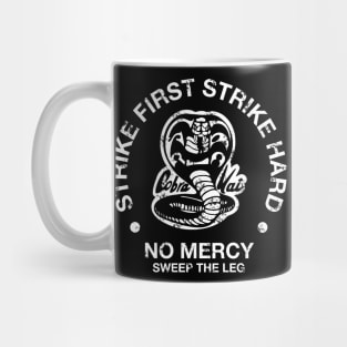 STRIKE FIRST STRIKE HARD, NO MERCY - COBRA KAI Mug